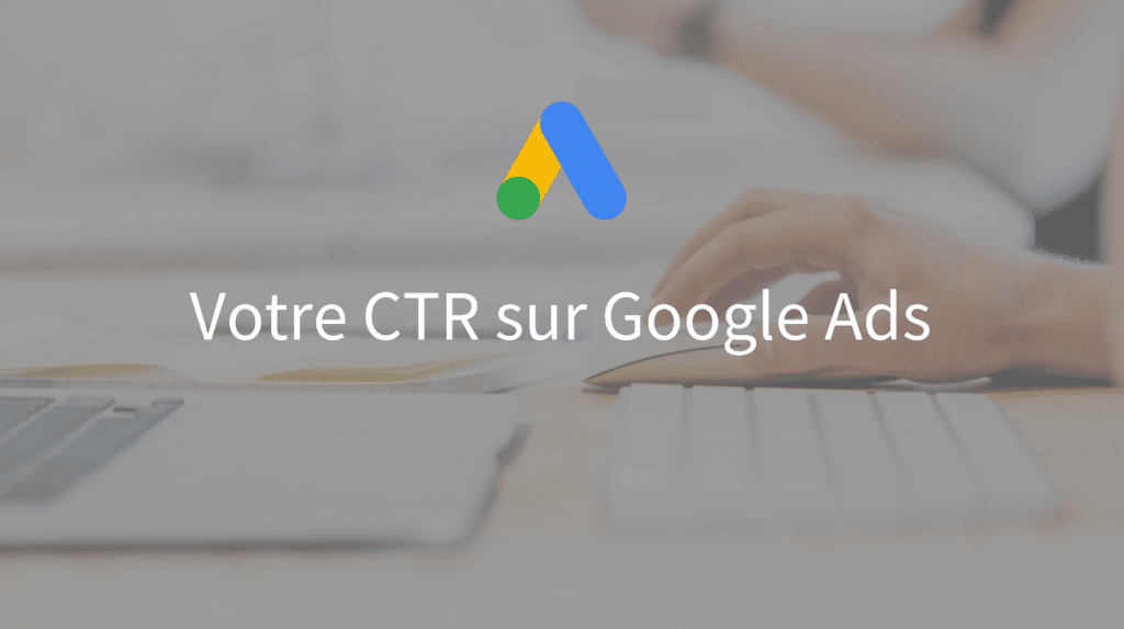 CTR Google AdWords - La tech dans les étoiles